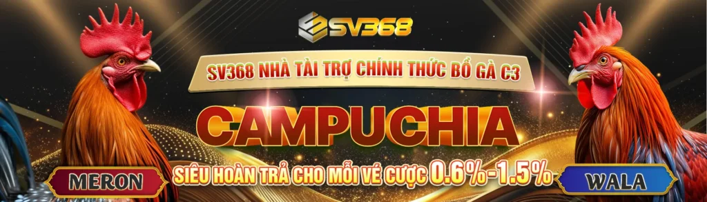 sv368 tài trợ đá gà cambuchia